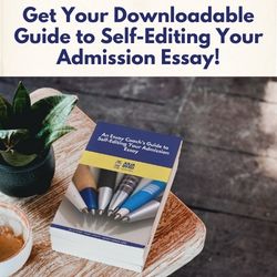 Guide to Self-Editing Your Admission Essay
