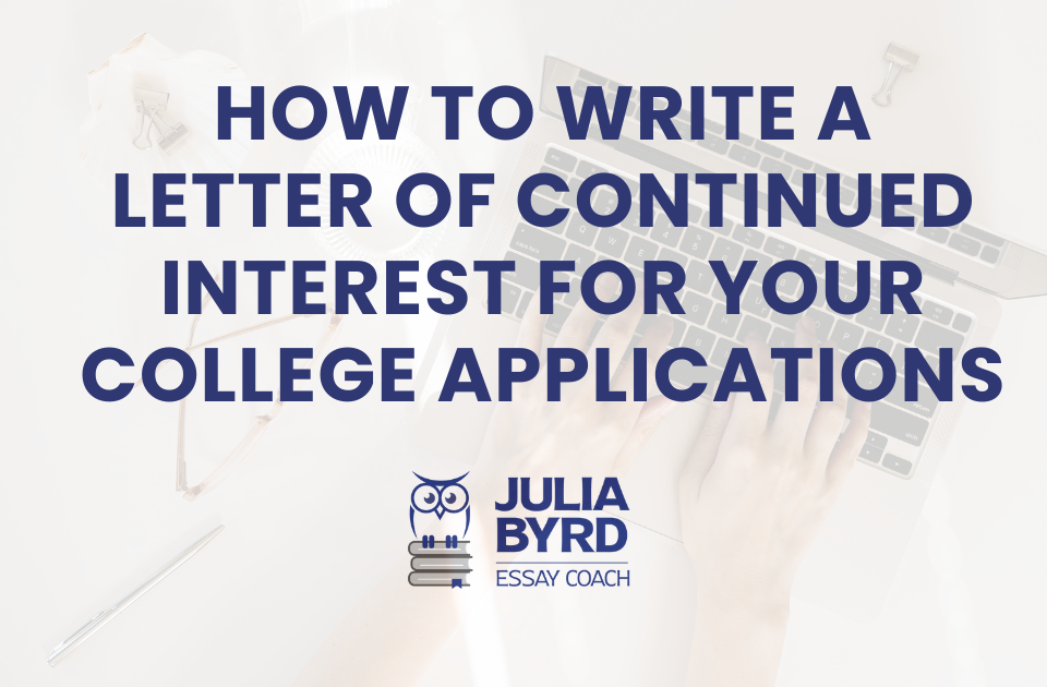 Blog posts on how to write a letter of continued interest for your college applications