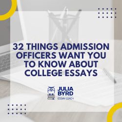 32 Things Admission Officers Want You to Know About Your College Essay