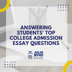 Answering Students' Top College Admission Essay Questions