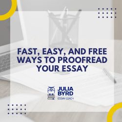 Julia Byrd: Essay Coach -- Fast, easy, and free ways to proofread your essay