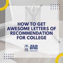 How to Get Awesome Letters of Recommendation for College