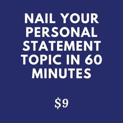 Nail Your Personal Statement Topic in 60 Minutes