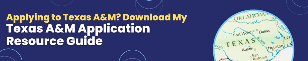 Get my Texas A&M Application Resource Guide