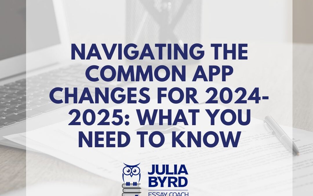 Blog: Navigating the Common App Changes for 2024-2025: What You Need to Know