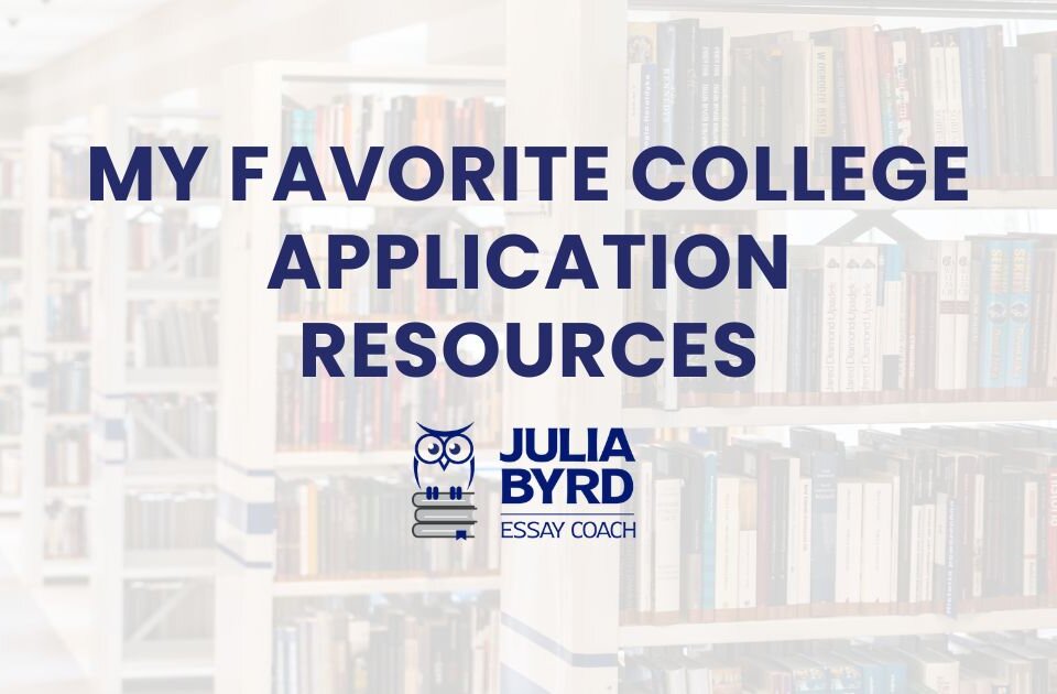 My Favorite College Application Resources