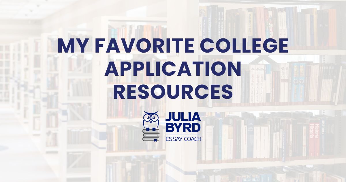 My Favorite College Application Resources