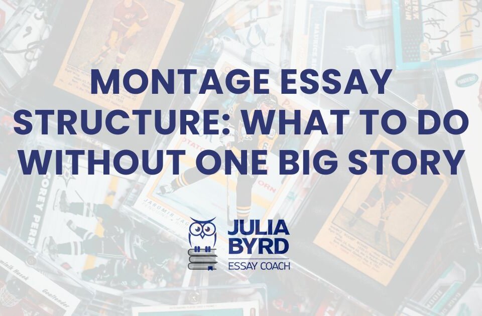 Montage Essay Structure: What to Do Without One Big Story